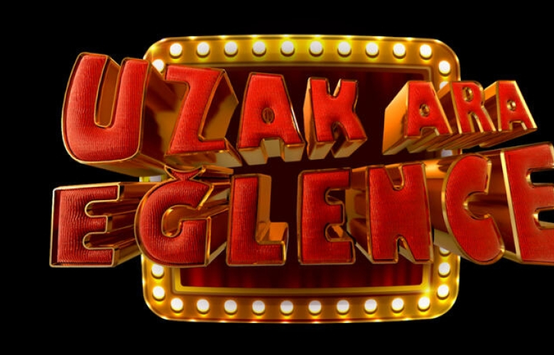 Kanal D’den Sıra Dışı Yarışma: “Uzak Ara Eğlence”