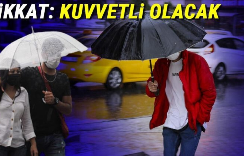 Son dakika... Meteoroloji bölgeleri sıraladı ve uyardı! Dikkat: Kuvvetli olacak